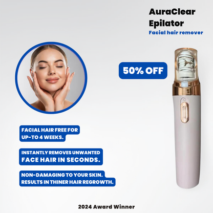 AuraClear Epilator - The #1 Facial hair remover